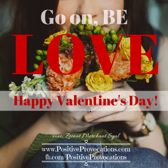 happy valentine's day Positive Provocations