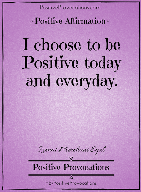 i-choose-to-be-positive-today-and-everyday