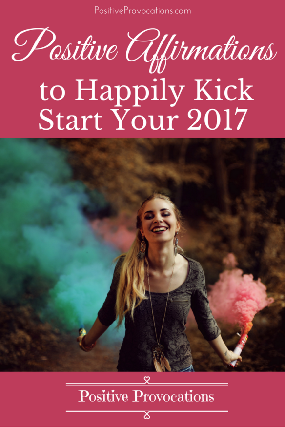 positive-affirmation-to-happily-kick-start-your-2017