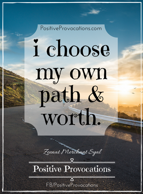 i-choose-my-own-path-worth